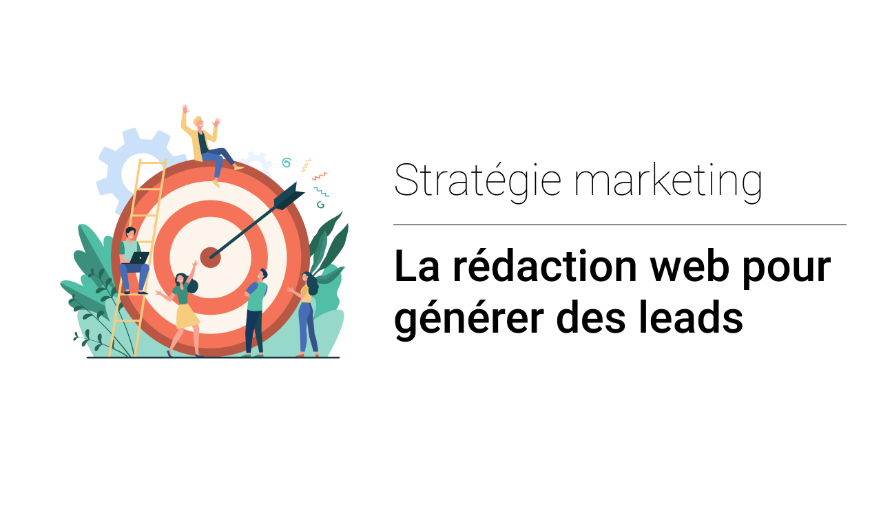 La rédaction web pour générer des leads